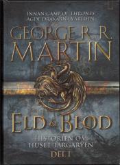 Eld & blod: Historien om huset Targaryen (Del I) - Inbunden